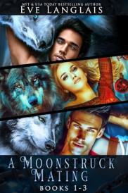 book cover of A Moonstruck Mating: Books 1 - 3