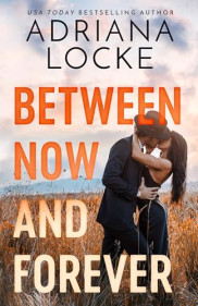 book cover of Between Now and Forever