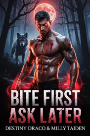book cover of Bite First, Ask Later