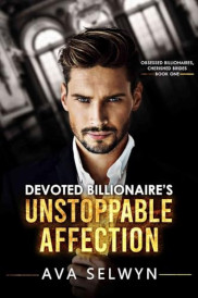 book cover of Devoted Billionaire's Unstoppable Affection