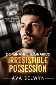 book cover of Dominant Billionaire's Irresistible Possession