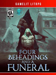 book cover of Four Beheadings and a Funeral