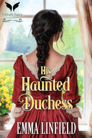 book cover of His Haunted Duchess