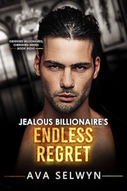 book cover of Jealous Billionaire's Endless Regret