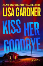 book cover of Kiss Her Goodbye