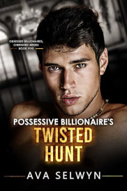 book cover of Possessive Billionaire's Twisted Hunt