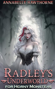 book cover of Radley's Underworld for Horny Monsters