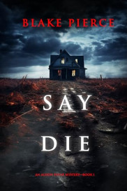 book cover of Say Die