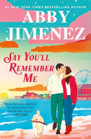 book cover of Say You'll Remember Me