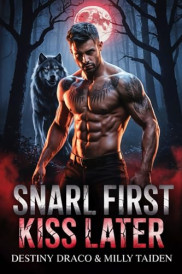 book cover of Snarl First, Kiss Later