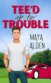 book cover of Tee'd Up For Trouble