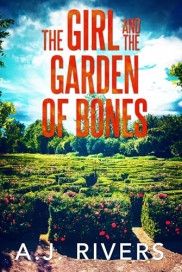 book cover of The Girl and the Garden of Bones