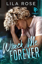 book cover of Wreck Me Forever